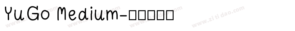 YuGo Medium字体转换